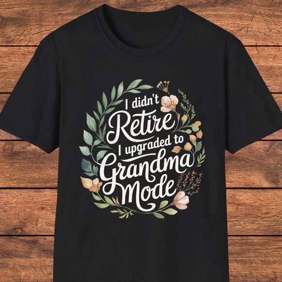 Other - Retirement Gift For Grandma, I Didn'_T Retire I Upgraded To Grandma